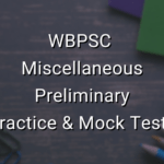 WBPSC Miscellaneous Preliminary Mock Tests
